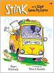 Stink and the Great Guinea Pig Express (Stink 