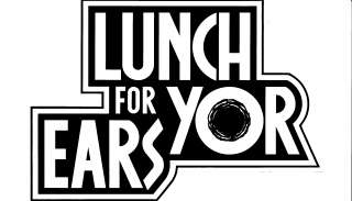 items in Lunch For Yor Ears 