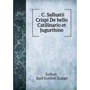   De bello Catilinario et Jugurthino Karl Gottlob Zumpt Sallust Books