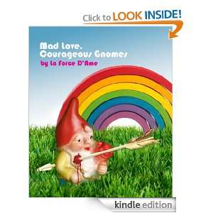 Mad Love, Courageous Gnomes La Force DAme  Kindle Store