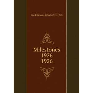    Milestones 1926. 1926 Ward Belmont School (1913 1951) Books
