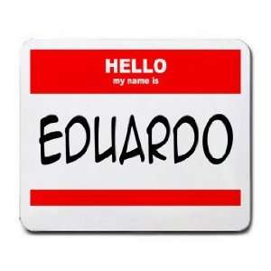  HELLO my name is EDUARDO Mousepad