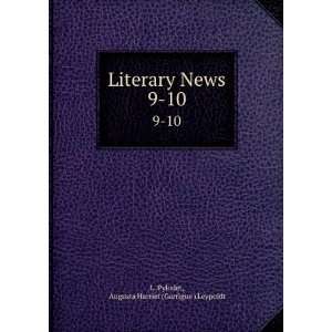  Literary News. 9 10 Augusta Harriet (Garrigue ) Leypoldt 