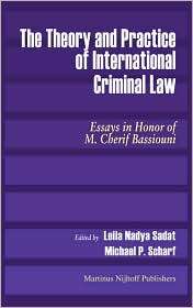 The Theory and Practice of International Criminal Law Essays in Honor 