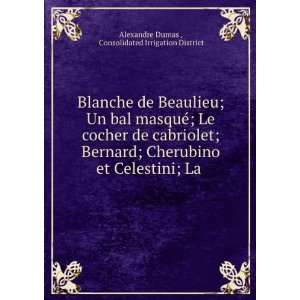 Blanche de Beaulieu; Un bal masquÃ©; Le cocher de cabriolet; Bernard 