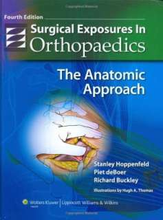   Surgical Exposures in Orthopaedics The Anatomic 