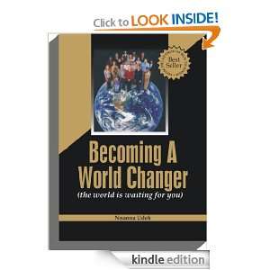 Becoming a World Changer Nnanna Udeh  Kindle Store