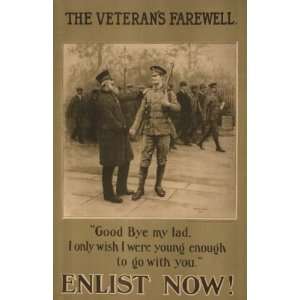  World War I Poster   The veterans farewell. Enlist now 