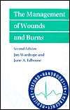 The Management of Wounds and Burns, (0192629999), Jim Wardrope 