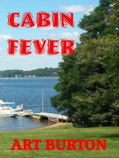 Cabin Fever Art Burton