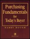 Purchasing Fundamentals for Todays Buyer, (0132463563), Harry Hough 