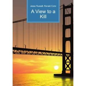  A View to a Kill Ronald Cohn Jesse Russell Books