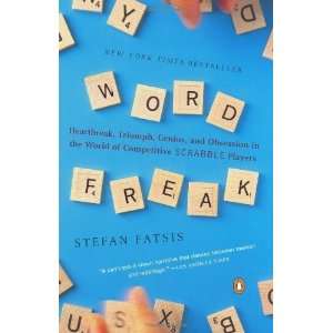  Word Freak Heartbreak, Triumph, Genius, and Obsession in 
