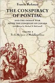 Conspiracy of Pontiac and the Indian War after the Conquest of Canada 