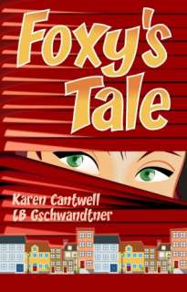   Foxys Tale by LB Gschwandtner, Novelette Books 