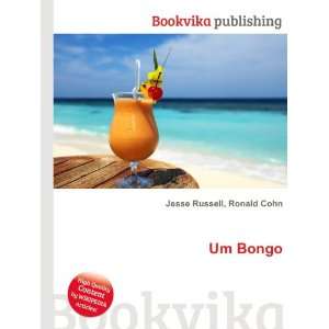  Um Bongo Ronald Cohn Jesse Russell Books