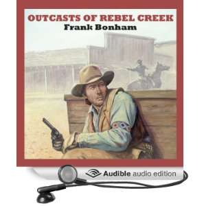   Rebel Creek (Audible Audio Edition) Frank Bonham, Jeff Harding Books