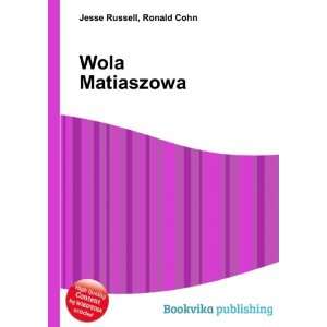  Wola Matiaszowa Ronald Cohn Jesse Russell Books