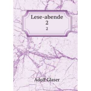 Lese abende. 2 Adolf Glaser  Books