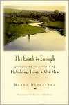 The Earth Is Enough, (0871088746), Harry Middleton, Textbooks   Barnes 