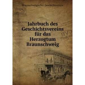   das Herzogtum Braunschweig Braunschweigischer Geschichtsverein Books