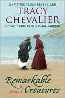   Remarkable Creatures by Tracy Chevalier, Penguin 