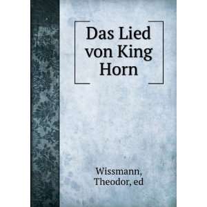  Das Lied von King Horn Theodor, ed Wissmann Books