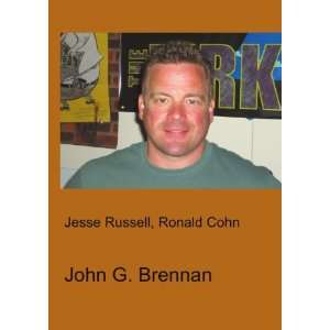  John G. Brennan Ronald Cohn Jesse Russell Books