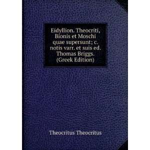   suis ed. Thomas Briggs. (Greek Edition) Theocritus Theocritus Books