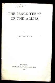 The Peace Terms of the Allies Headlam WW1 PBK 1917  