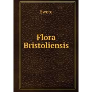  Flora Bristoliensis Swete Books