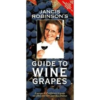 Jancis Robinsons Guide to Wine Grapes by Jancis Robinson (Oct 24 