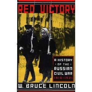   The Russian Civil War, 1918 1921 [Paperback] W. Bruce Lincoln Books