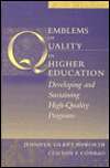 Emblems of Quality in Higher Education Developing and Sustaining High 