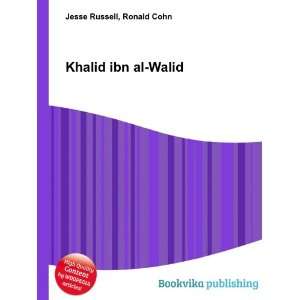  Khalid ibn al Walid Ronald Cohn Jesse Russell Books