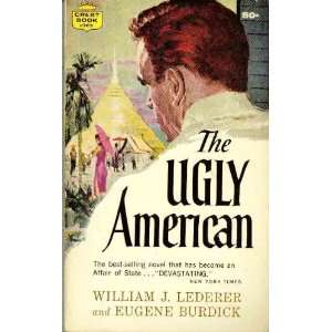    The Ugly American William J Lederer and Eugene Burdick Books