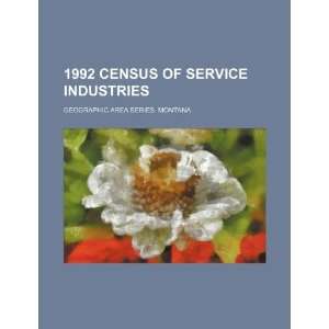  1992 census of service industries. Geographic area series. Montana 