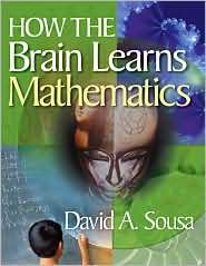 How the Brain Learns Mathematics, (1412953065), David A. Sousa 