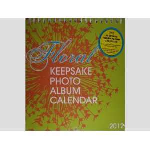  FLORAL 2012 Photo Album Calendar