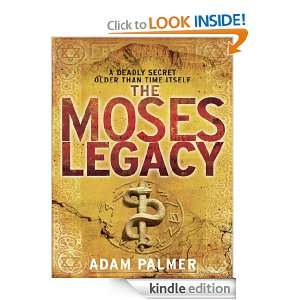 The Moses Legacy Adam Palmer  Kindle Store