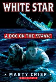   on the Titanic by Marty Crisp, Scholastic, Inc.  Paperback, Hardcover