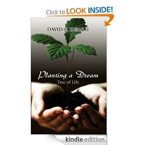 Planting a Dream Tree of Life David E. Dean II  Kindle 