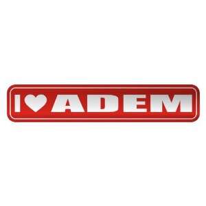   I LOVE ADEM  STREET SIGN NAME