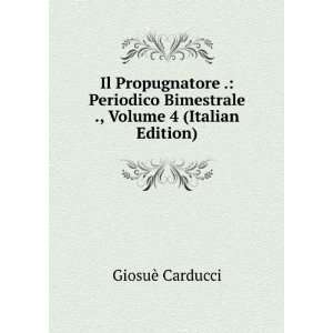  Bimestrale ., Volume 4 (Italian Edition) GiosuÃ¨ Carducci Books