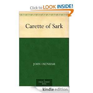 Carette of Sark John Oxenham  Kindle Store