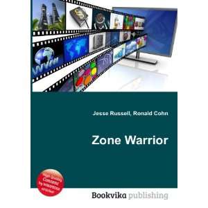  Zone Warrior Ronald Cohn Jesse Russell Books
