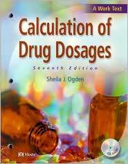 Calculation of Drug Dosages, (0323018882), Sheila J. Ogden, Textbooks 