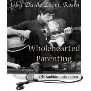  Wholehearted Parenting Caoshans Love Between Parent and 