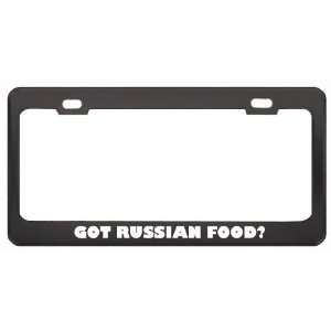  Got Russian Food? Eat Drink Food Black Metal License Plate 