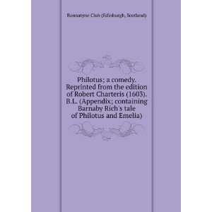  Philotus; a comedy. Reprinted from the edition of Robert Charteris 